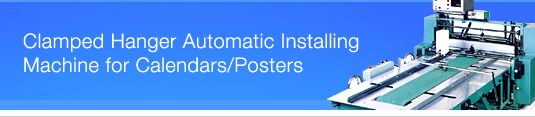 Clamped Hanger Automatic Installing Machine for Calendars/Posters
